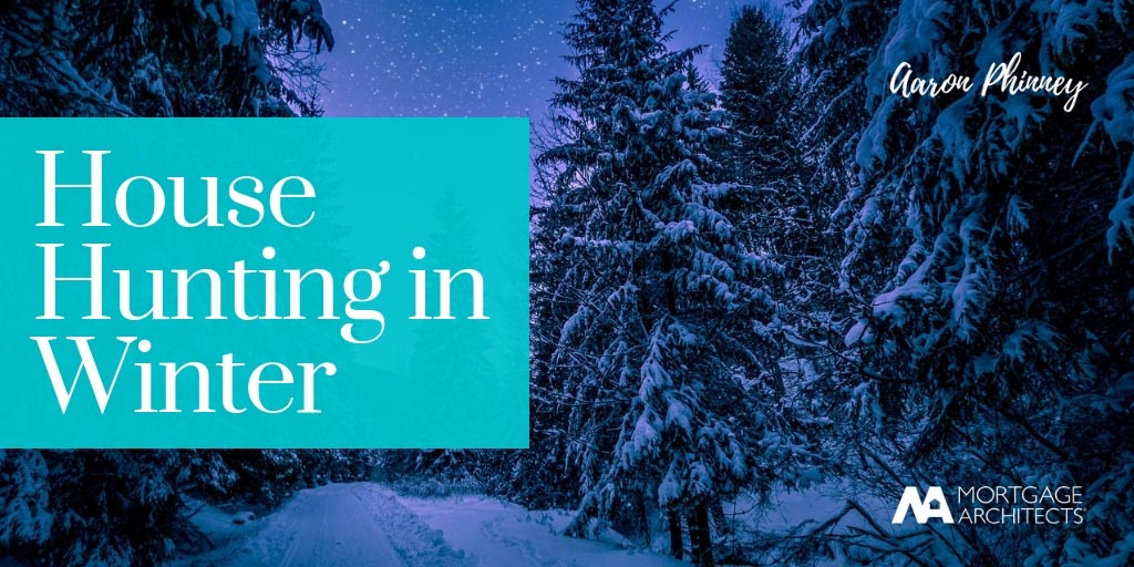 7 Reasons to Start House-Hunting in the Winter 